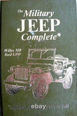 THE MILITARY JEEP COMPLETE, WILLYS MB/FORD GPW ALL THREE By United States